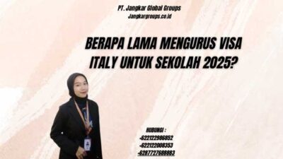 Berapa Lama Mengurus Visa Italy Untuk Sekolah 2025?