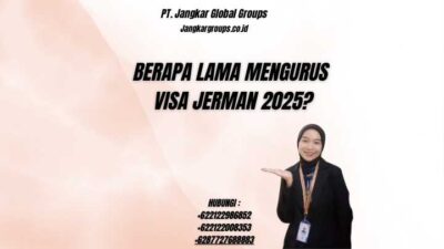 Berapa Lama Mengurus Visa Jerman 2025?