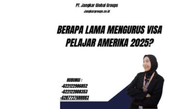 Berapa Lama Mengurus Visa Pelajar Amerika 2025?