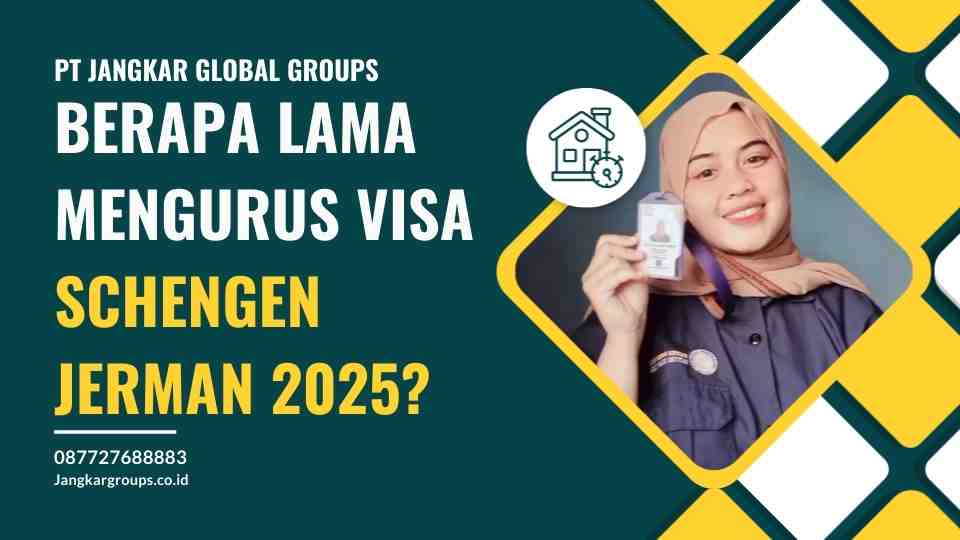 Berapa Lama Mengurus Visa Schengen Jerman 2025?