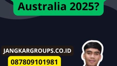 Berapa Lama Mengurus Visa Working Holiday Australia 2025?