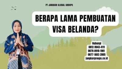Berapa Lama Pembuatan Visa Belanda