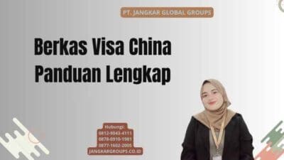 Berkas Visa China Panduan Lengkap