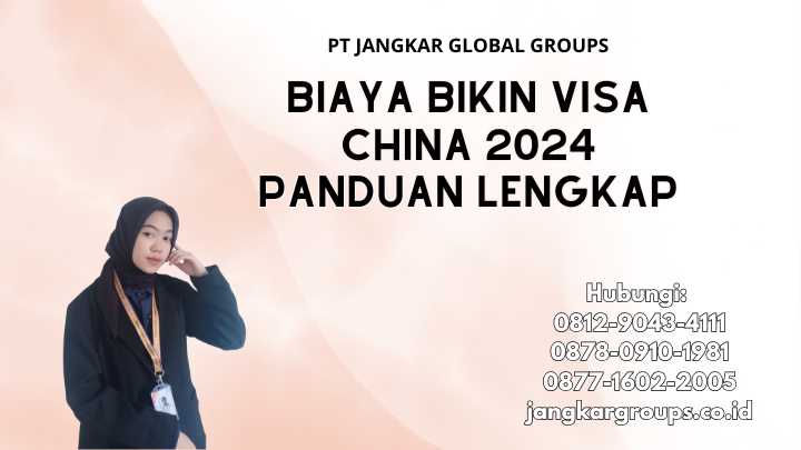 Biaya Bikin Visa China 2024 Panduan Lengkap