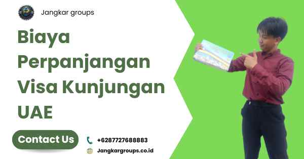 Biaya Perpanjangan Visa Kunjungan UAE