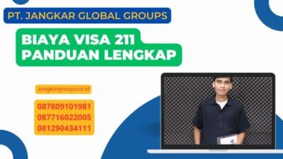 Biaya Visa 211 Panduan Lengkap