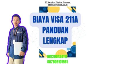 Biaya Visa 211a Panduan Lengkap