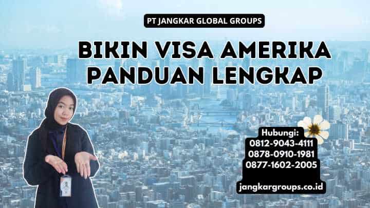 Bikin Visa Amerika Panduan Lengkap