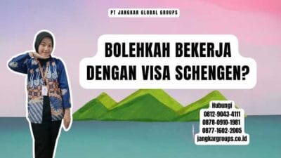 Bolehkah Bekerja dengan Visa Schengen
