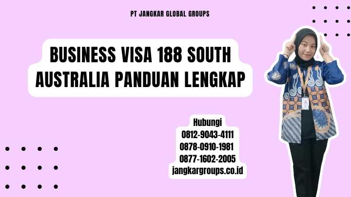Business Visa 188 South Australia Panduan Lengkap