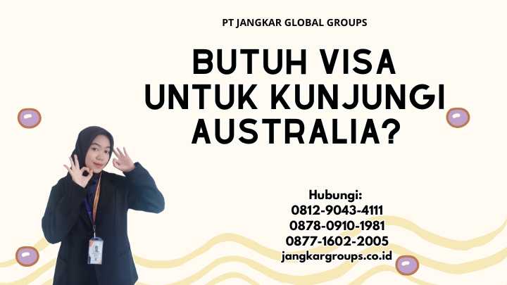 Butuh Visa untuk Kunjungi Australia