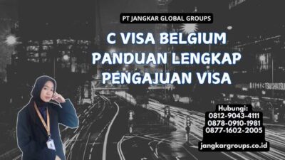 C Visa Belgium Panduan Lengkap Pengajuan Visa