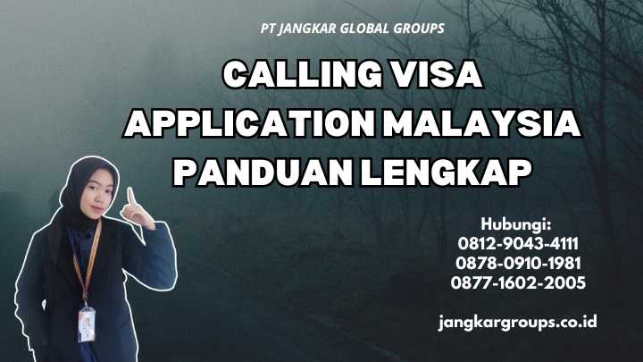 Calling Visa Application Malaysia Panduan Lengkap