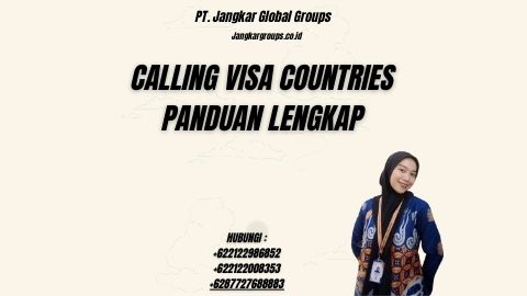 Calling Visa Countries Panduan Lengkap