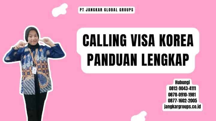 Calling Visa Korea Panduan Lengkap