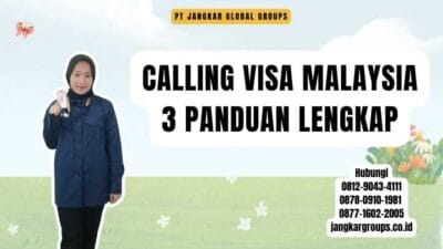 Calling Visa Malaysia 3 Panduan Lengkap