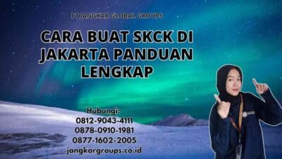 Cara Buat SKCK Di Jakarta Panduan Lengkap