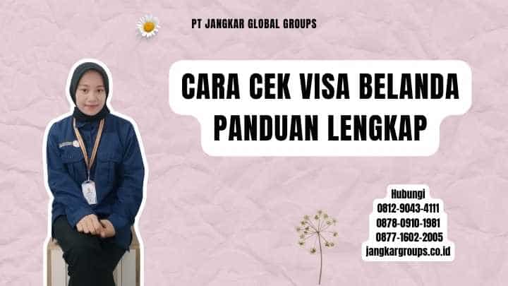 Cara Cek Visa Belanda Panduan Lengkap