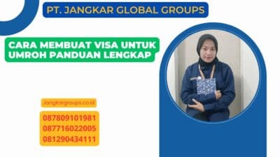 Cara Membuat Visa Untuk Umroh Panduan Lengkap
