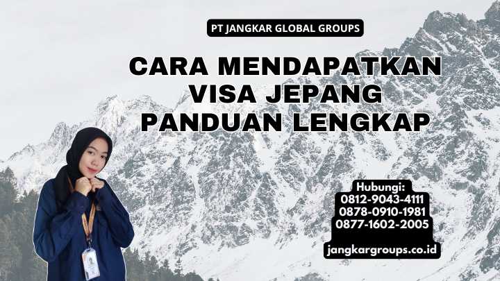 Cara Mendapatkan Visa Jepang Panduan Lengkap