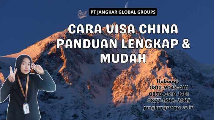 Cara Visa China Panduan Lengkap & Mudah