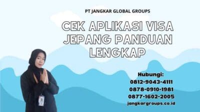 Cek Aplikasi Visa Jepang Panduan Lengkap