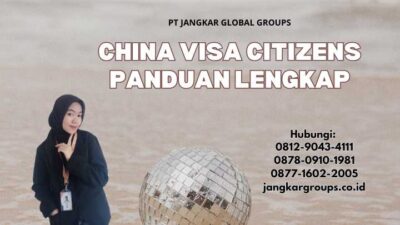 China Visa Citizens Panduan Lengkap