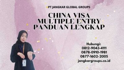 China Visa Multiple Entry Panduan Lengkap
