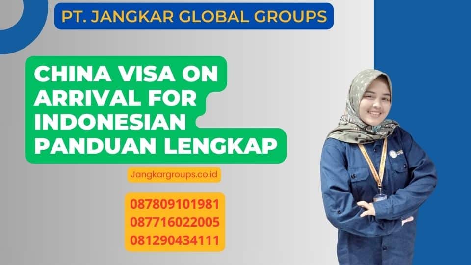 China Visa On Arrival For Indonesian Panduan Lengkap
