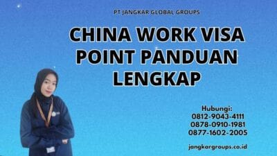 China Work Visa Point Panduan Lengkap