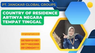 Country Of Residence Artinya Negara Tempat Tinggal