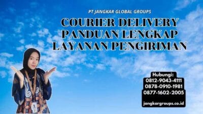 Courier Delivery Panduan Lengkap Layanan Pengiriman