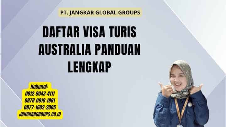 Daftar Visa Turis Australia Panduan Lengkap