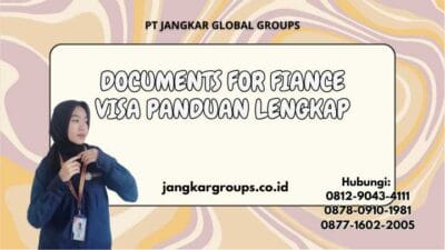 Documents For Fiance Visa Panduan Lengkap