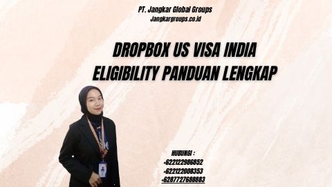 Dropbox US Visa India Eligibility Panduan Lengkap