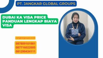 Dubai Ka Visa Price Panduan Lengkap Biaya Visa