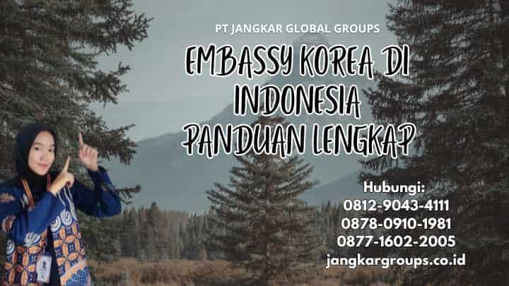 Embassy Korea Di Indonesia Panduan Lengkap