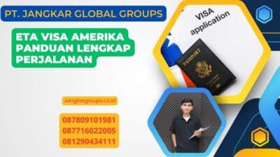 Eta Visa Amerika Panduan Lengkap Perjalanan