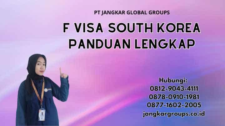 F Visa South Korea Panduan Lengkap