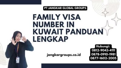 Family Visa Number In Kuwait Panduan Lengkap