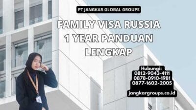 Family Visa Russia 1 Year Panduan Lengkap