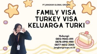 Family Visa Turkey Visa Keluarga Turki
