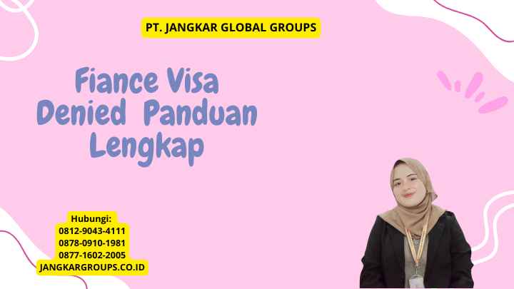 Fiance Visa Denied Panduan Lengkap