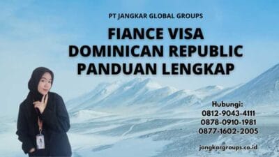 Fiance Visa Dominican Republic Panduan Lengkap