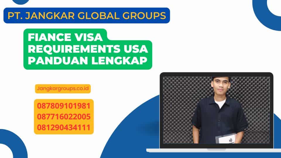 Fiance Visa Requirements Usa Panduan Lengkap