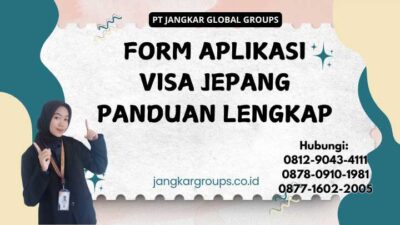 Form Aplikasi Visa Jepang Panduan Lengkap