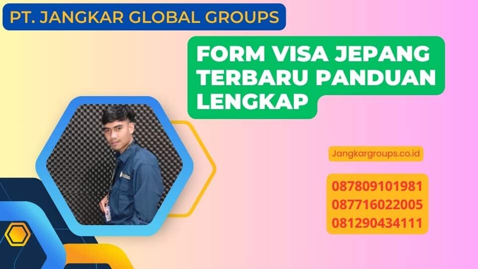 Form Visa Jepang Terbaru Panduan Lengkap