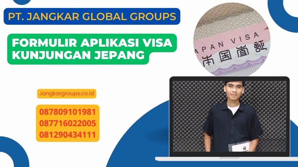 Formulir Aplikasi Visa Kunjungan Jepang