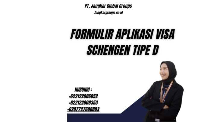 Formulir Aplikasi Visa Schengen Tipe D