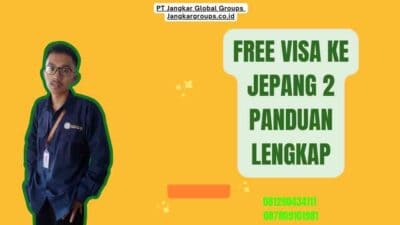 Free Visa Ke Jepang 2 Panduan Lengkap
